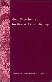 New Terrains in Southeast Asian History (Volume 107)