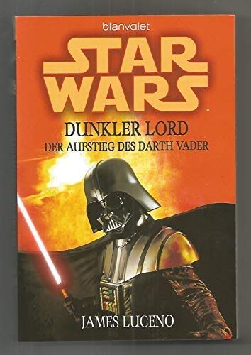 Blanvalet Verlag Star Wars Dunkler Lord. Der Aufstieg des Darth Vader