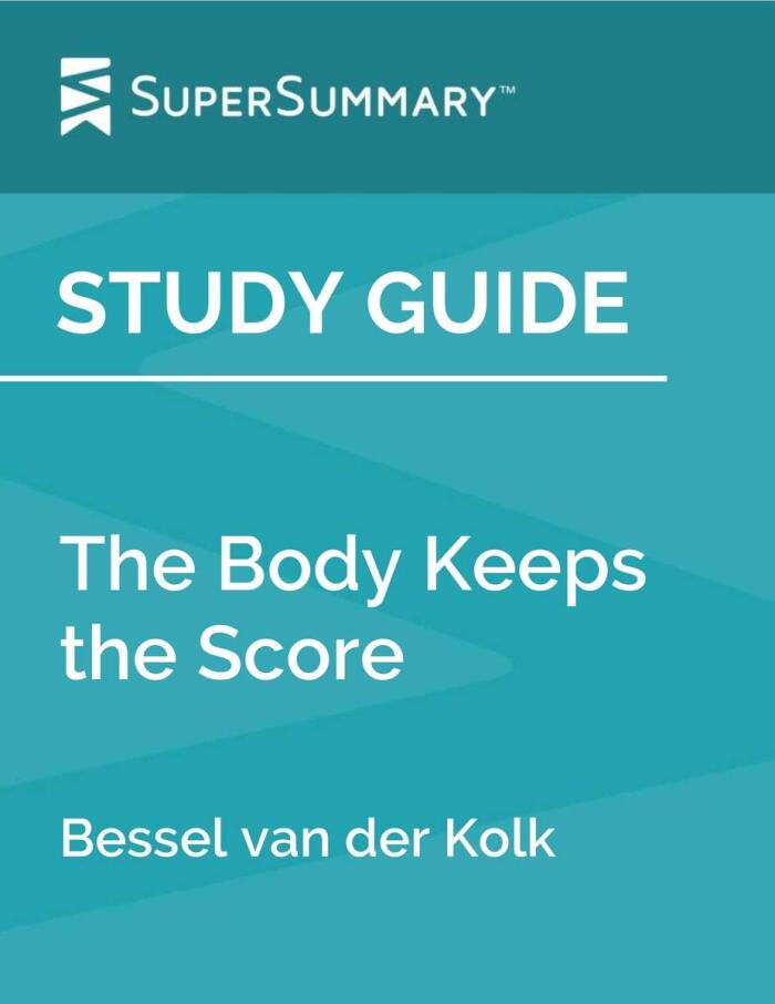 The Body Keeps the Score