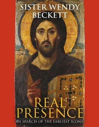 Real Presence: In Search of the Earliest Icons
