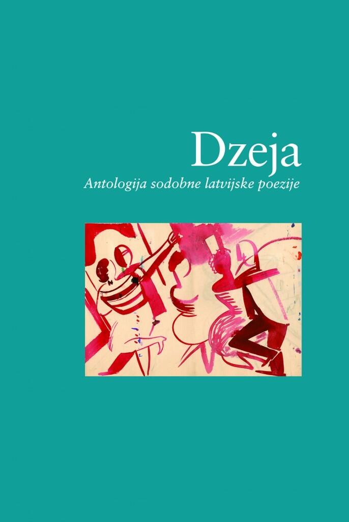 Dzeja: Antologija Sodobne Latvijske Poezije