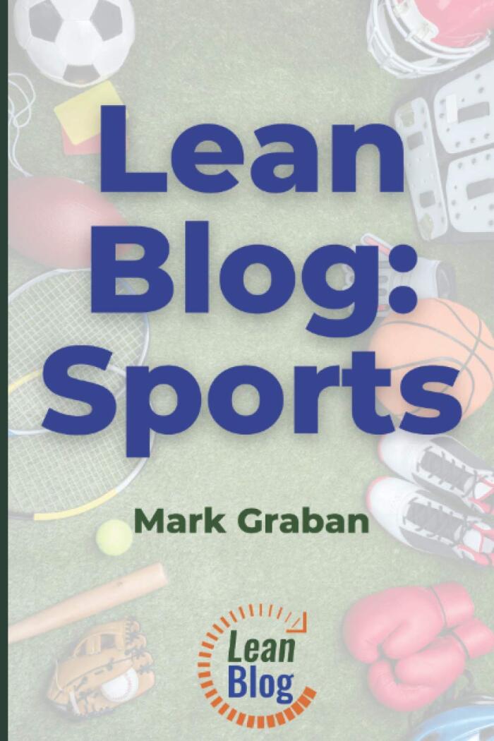 Lean Blog: Sports: Lean Concepts in Sports and Lean Lessons from the Sports World
