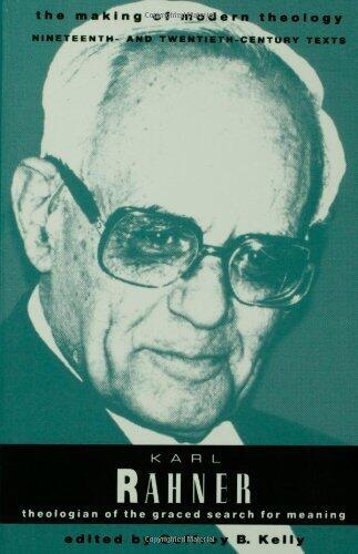 Karl Rahner: Theologian of the Graced Search for Meaning