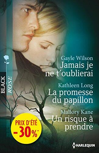 Jamais je ne t'oublierai - La promesse du papillon - Un risque à prendre