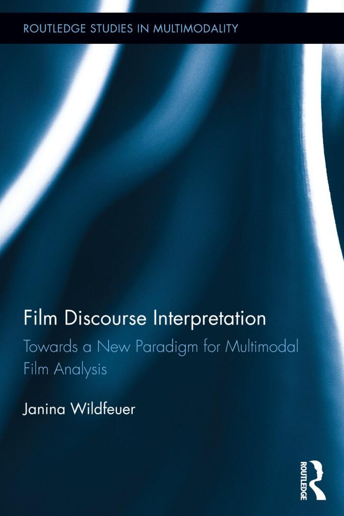 Film Discourse Interpretation: Towards a New Paradigm for Multimodal Film Analysis