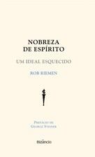 Nobreza de Espírito: Um Ideal Esquecido