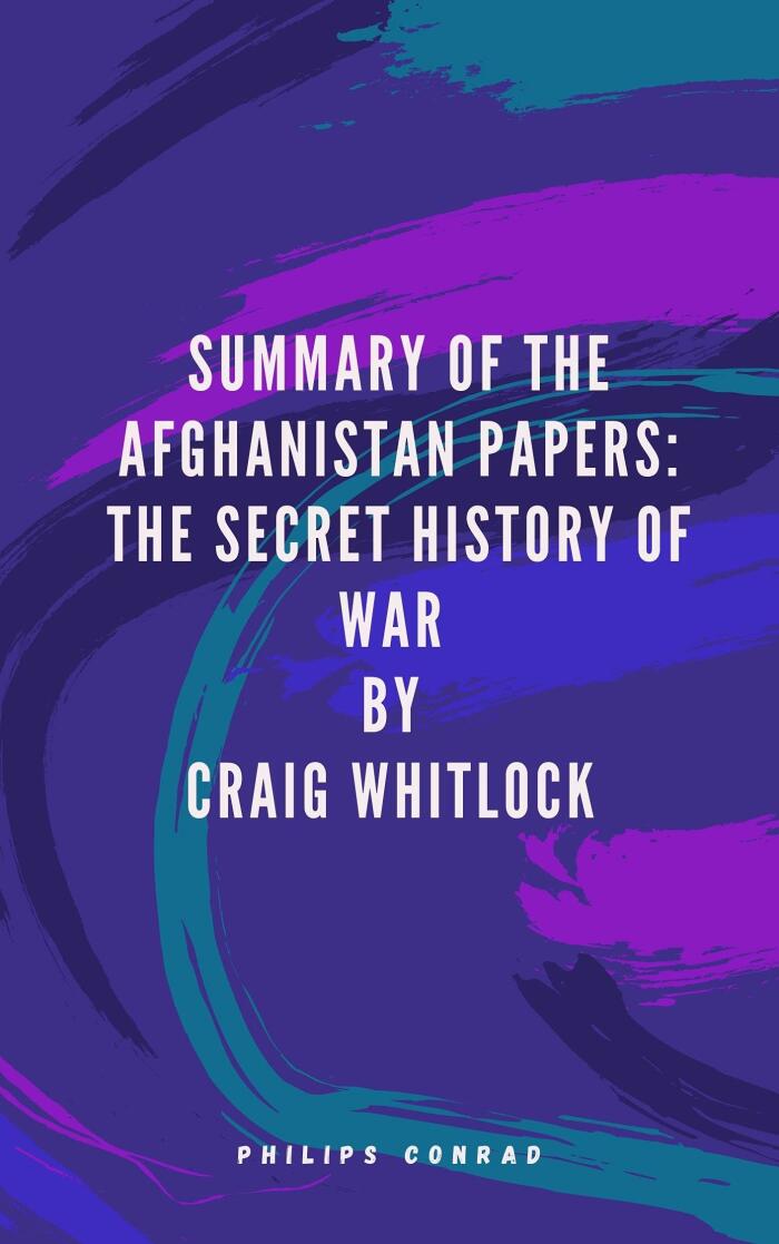 The Afghanistan Papers: The Secret History of War