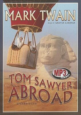 Tom Sawyer Abroad: Library Edition