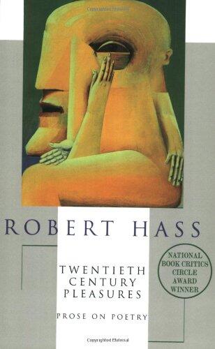 Twentieth-Century Pleasures: Prose on Poetry