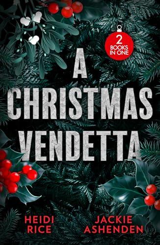 A Christmas Vendetta: Unwrap 2 new spicy billionaire enemies to lovers romances this winter! Perfect for fans of sinfully passionate nights and luxury snow lodges in 2026!