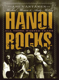 Hanoi Rocks: All Those Wasted Years