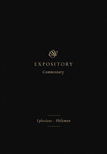 ESV Expository Commentary, Volume 11: Ephesians–Philemon
