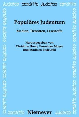 Popul Res Judentum: Medien, Debatten, Lesestoffe (Conditio Judaica)