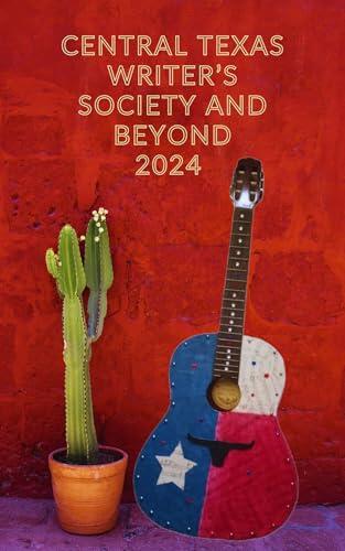 Central Texas Writer's Society and Beyond