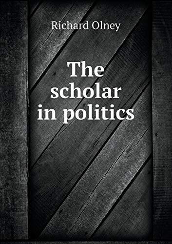 The scholar in politics
