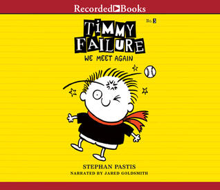 Timmy Failure: We Meet Again
