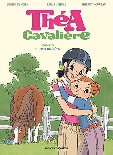 Théa cavalière - Tome 03: Au bout des rêves