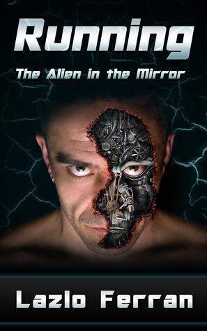Running: The Alien in the Mirror