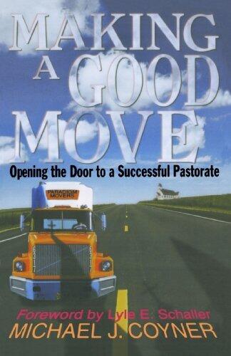 Making a Good Move: Opening the Door to a Successful Pastorate