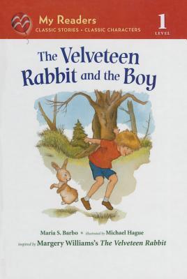 The Velveteen Rabbit and the Boy (My Readers - Level 1