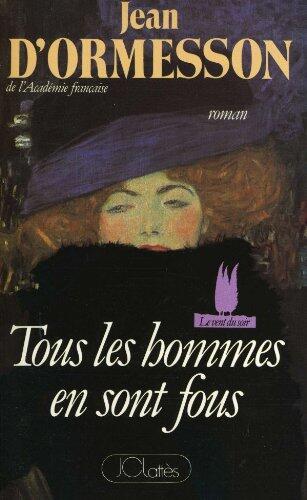 Tous Les Hommes En Sont Fous