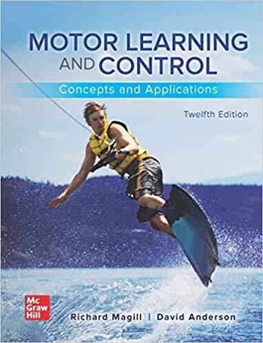 Loose Leaf for Motor Learning and Control: Concepts and Applications
