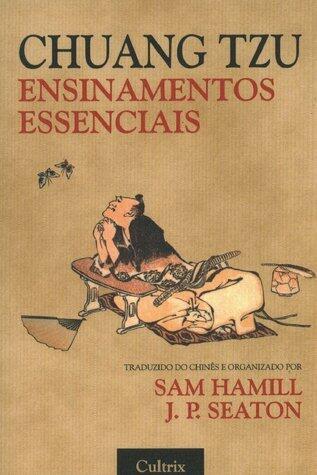 Chuang Tzu. Ensinamentos Essenciais