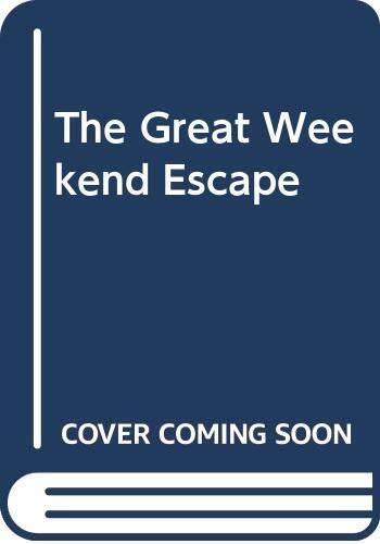 The Great Weekend Escape