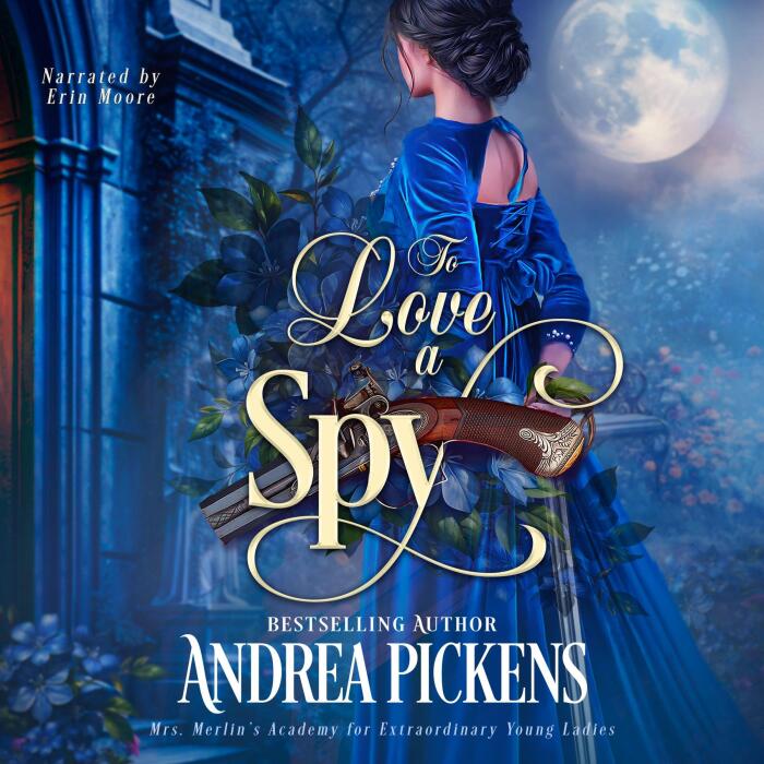 To Love a Spy: Mrs. Merlin's Academy for Extraordinary Young Ladies, Book 4