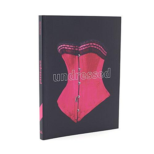 Undressed: A Brief History of Underwear