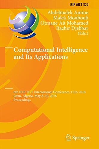 Computational Intelligence and Its Applications: 6th IFIP TC 5 International Conference, CIIA 2018, Oran, Algeria, May 8-10, 2018, Proceedings