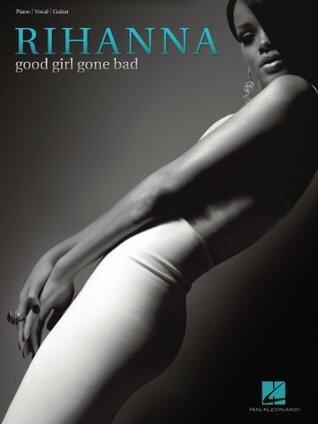 Rihanna - Good Girl Gone Bad Songbook