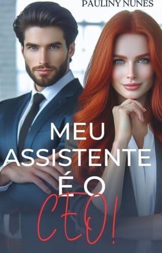 MEU ASSISTENTE É O CEO