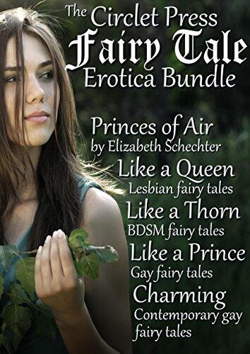 The Circlet Press Fairy Tale Erotica Bundle: Twenty three short stories and a novel