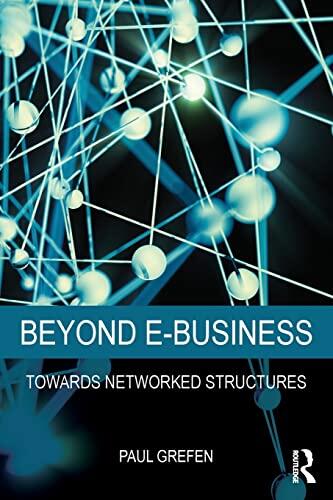 Beyond E-Business: Towards Networked Structures