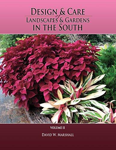 Design and Care of Landscapes and Gardens in the South (Volume 2)