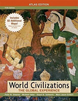 World Civilizations: The Global Experience, Combined Volume, Atlas Edition