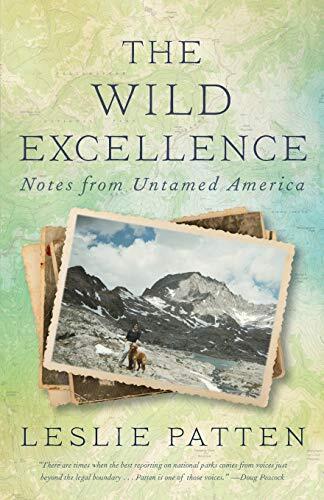 The Wild Excellence: Notes From Untamed America