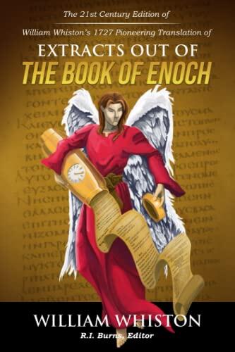 William Whiston’s 1727 Extracts out of The Book of Enoch: 21st-Century Edition