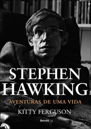 Stephen Hawking - Aventuras de Uma vida