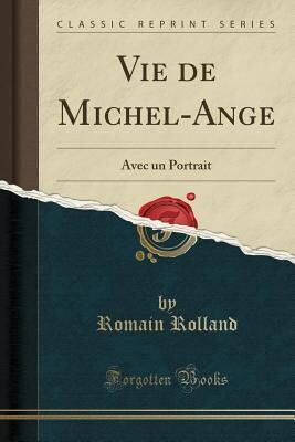 Vie de Michel-Ange: Avec un Portrait (Classic Reprint)