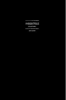 Ambidextrous, Collection I.