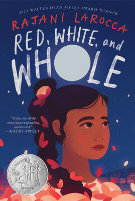 Red, White, and Whole: A Newbery Honor Novel in Verse about an Indian American Girl Navigating Identity and Grief