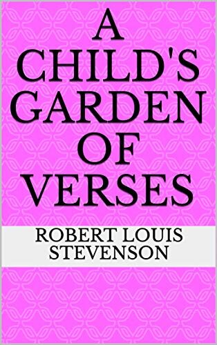A Child's Garden of Verses