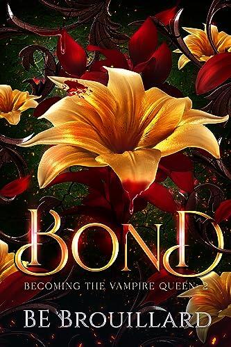 Bond: Becoming the Vampire Queen