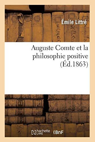 Auguste Comte et la Philosophie Positive