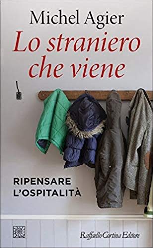 Lo straniero che viene. Ripensare l'ospitalità