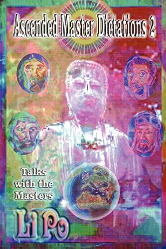 Ascended Master Dictations (2): Talks With the Masters