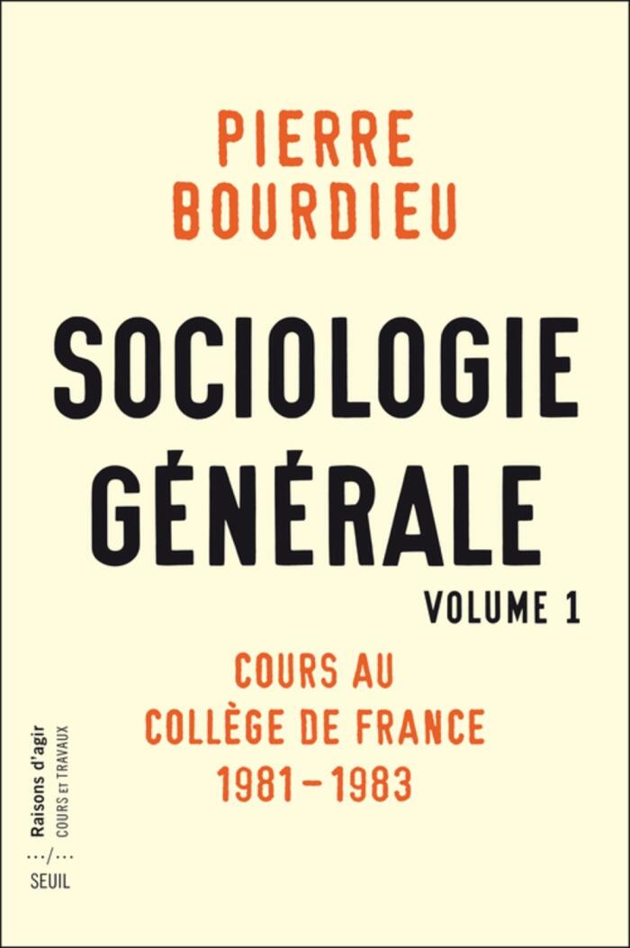 Sociologie générale, volume 1. Cours au Collège de France, 1981-1983