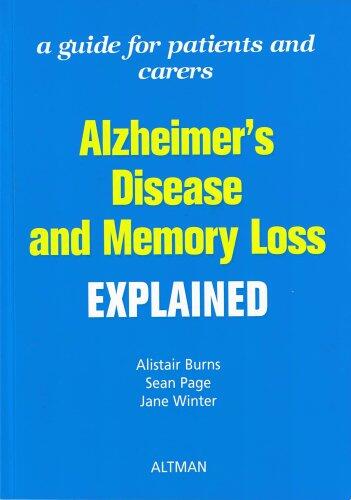 Alzheimer's Disease and Memory Loss Explained: A Guide for Patients and Carers